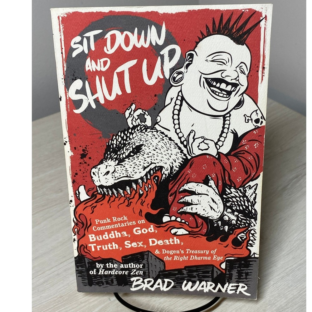 Sit Down and Shut Up Brad Warner Punk Rock Zen Buddhism Paperback 2007 1st Print